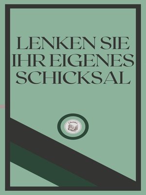 cover image of LENKEN SIE IHR EIGENES SCHICKSAL
